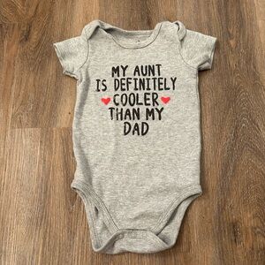 My aunt is definitely cooler than my dad onesie 9-12M